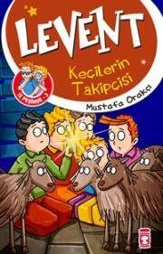 LEVENT İZ PEŞİNDE 3 KEÇİLERİN TAKİPÇİSİ - Mustafa Orakçı