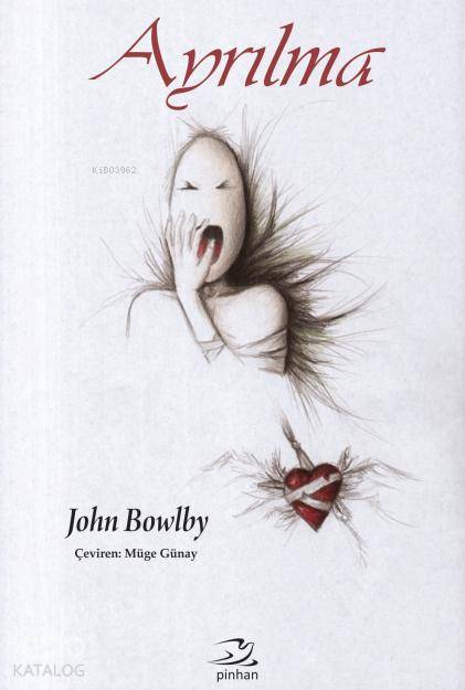 Ayrılma - John Bowlby