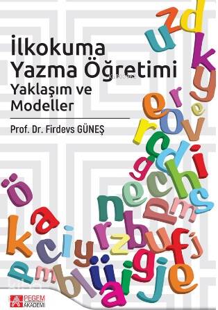 İlkokuma Yazma Öğretimi - Firdevs Güneş