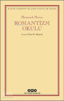 Romantizm Okulu - Heinrich Heine