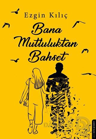BANA MUTLULUKTAN BAHSET