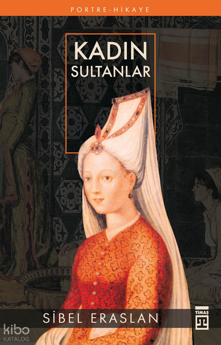 Kadın Sultanlar - Sibel Eraslan