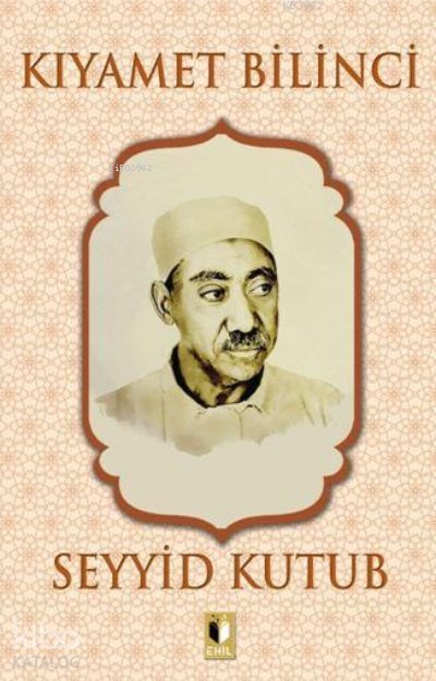 Kıyamet Bilinci - Seyyid Kutub
