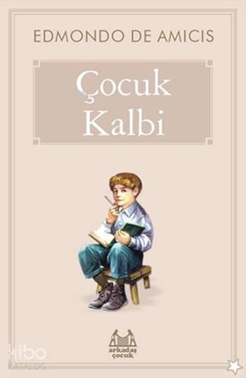 Çocuk Kalbi - Edmondo De Amicis
