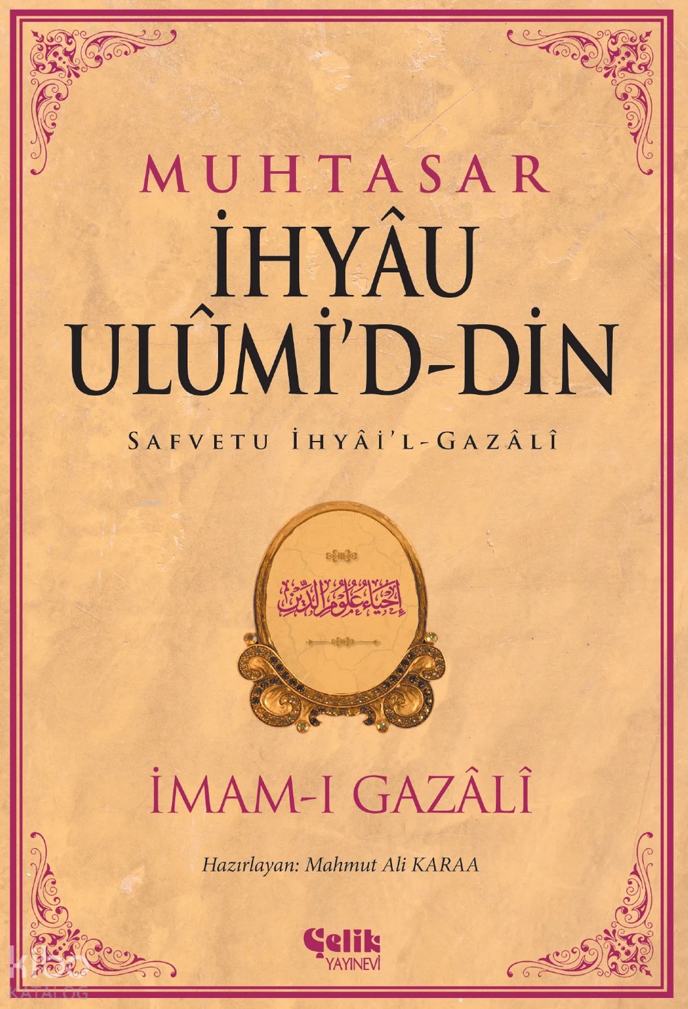 Muhtasar - İhyau Ulumi'd-Din - İmam Gazali