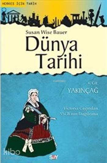 Dünya Tarihi (4.Cilt) - Susan Wise Bauer