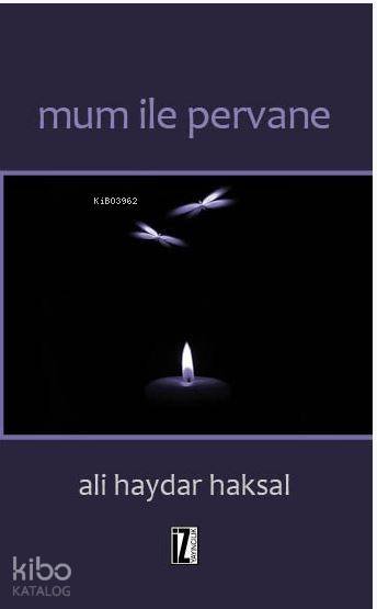 Mum İle Pervane - Ali Haydar Haksal