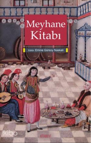 Meyhane Kitabı - Emine Gürsoy Naskali
