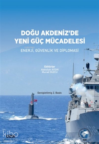 Doğu Akdeniz'de Yeni Güç Mücadelesi