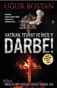Vatikan, Tevrat ve İncil'e Darbe! - Uğur Bostan