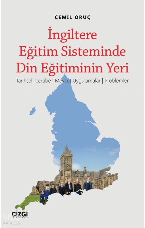 İngiltere Eğitim Sisteminde Din Eğitiminin Yeri - Cemil Oruç