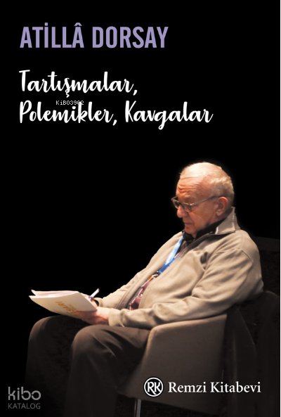 Tartışmalar, Polemikler, Kavgalar - Atillâ Dorsay