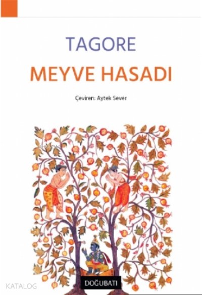 Meyve Hasadı - Rabindranath Tagore