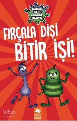 Fırçala Dişi Bitir İşi - Çürük Ali ve Mikrop Necati