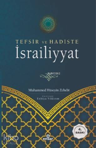 Tefsir ve Hadiste İsrailiyyat - Muhammed Hüseyin Zehebi