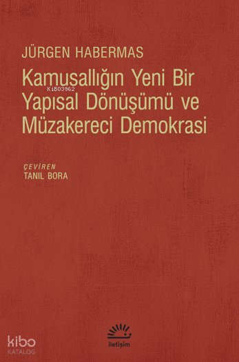 Kamusallığın Yeni Bir Yapısal Dönüşümü ve Müzakereci Demokrasi