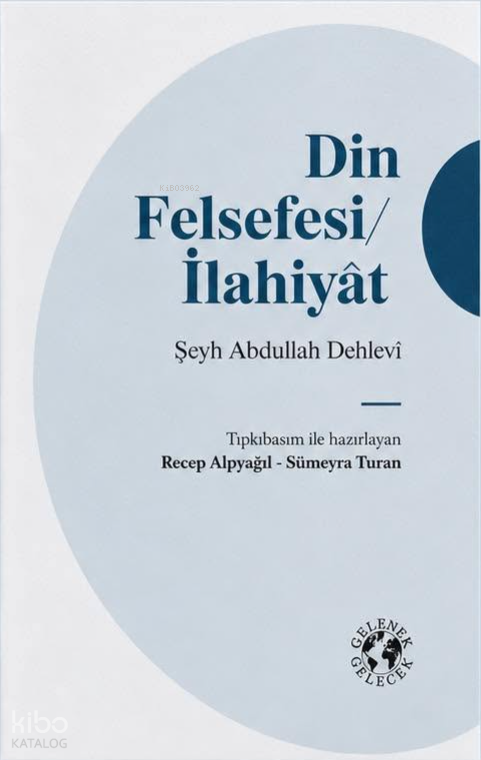 Din Felsefesi - İlahiyat (Ciltli) - Abdullah Dehlevi