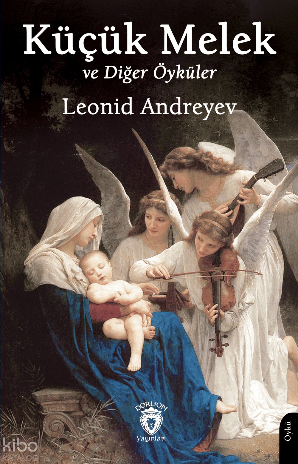 Küçük Melek ve Diğer Öyküler - Leonid Andreyev
