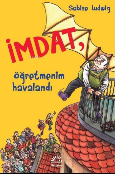 İmdat, Öğretmenim Havalandı