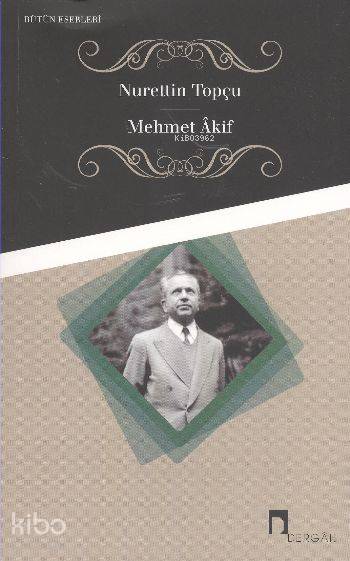 Mehmet Akif - Nurettin Topçu