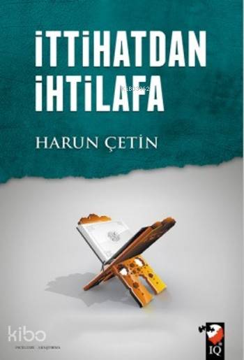 İttihatdan İhtilafa - Harun Çetin