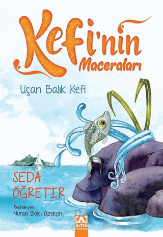 KEFİNİN MACERALARI - UÇAN BALIK KEFİ