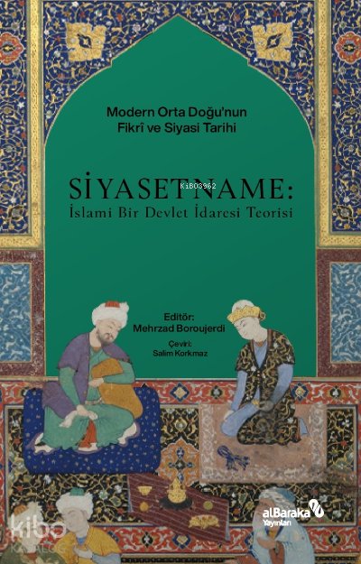 Siyasetname: İslami Bir Devlet İdaresi Teorisi - Mehrzad Boroujerdi