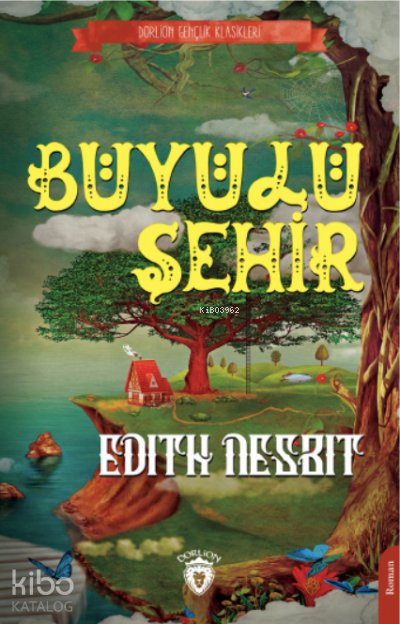 Büyülü Şehir - Edith Nesbit