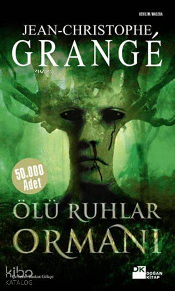 Ölü Ruhlar Ormanı - Jean-Christophe Grange