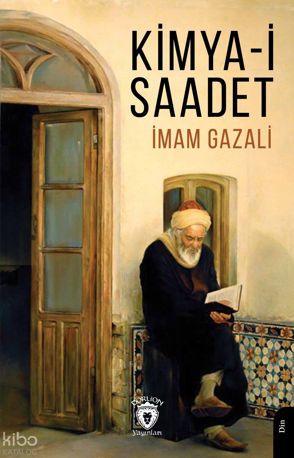 Kimya-i-Saadet - İmam Gazali