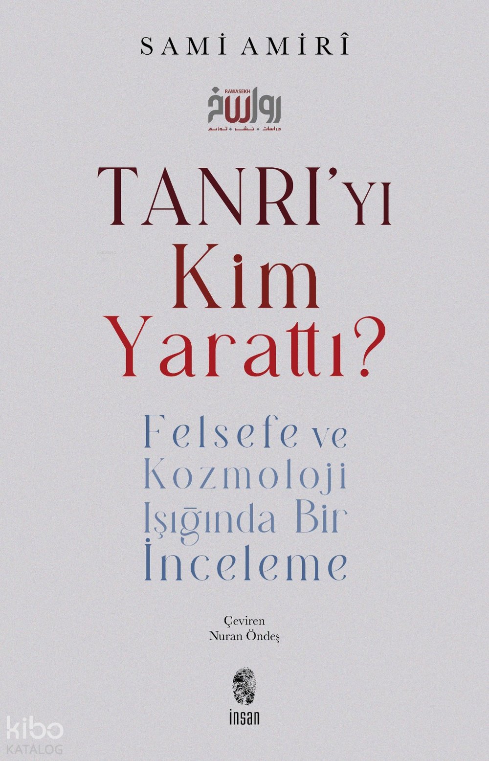Tanrı’yı Kim Yarattı?