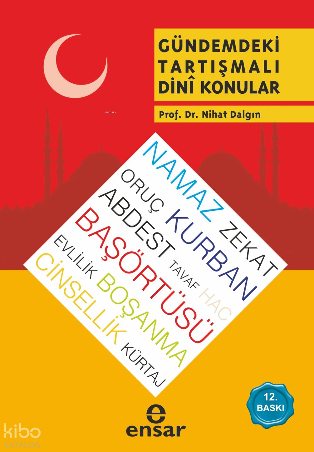 Gündemdeki Tartışmalı Dini Konular - Nihat Dalgın