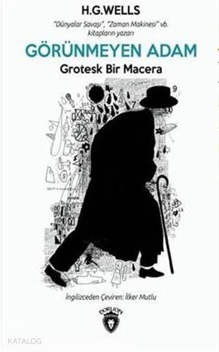 Görünmeyen Adam Grotesk Bir Macera - Herbert George Wells