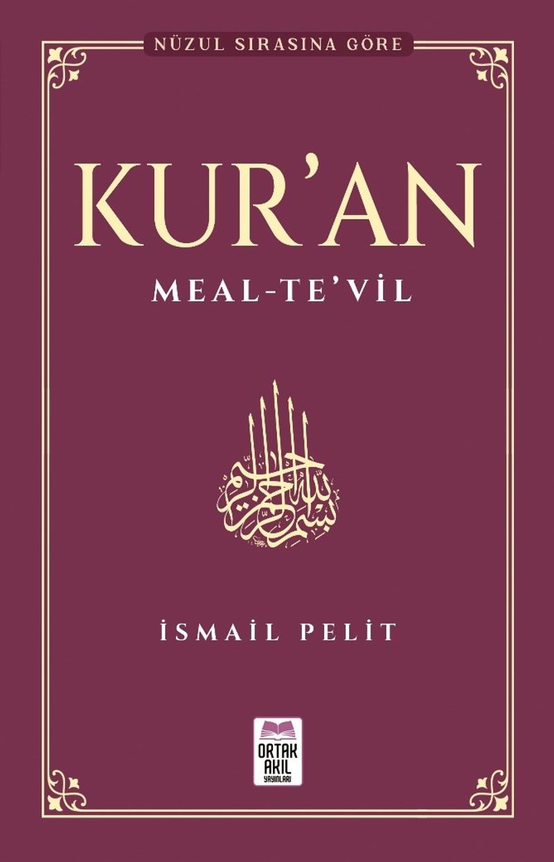 Nuzûl Sırasına Göre Kur’an Meal  Te’vil