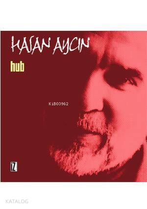 Hub - Hasan Aycın