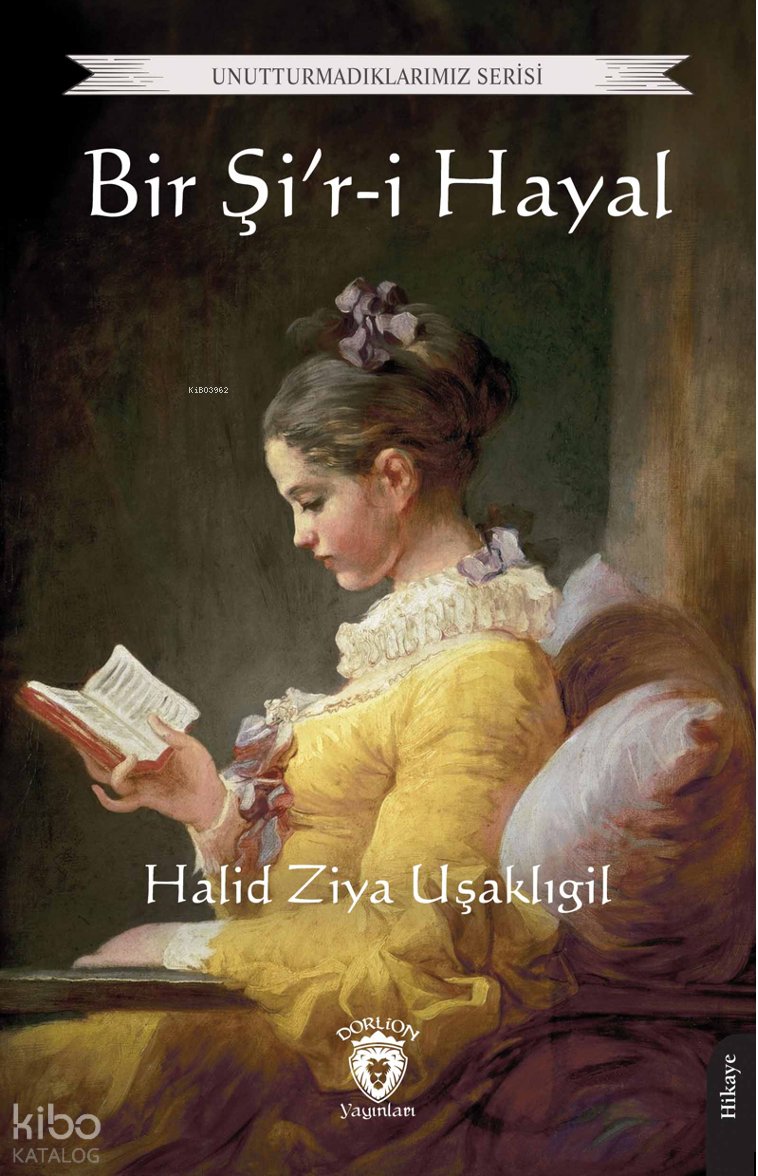 Bir Şi’r-i Hayal - Halid Ziya Uşaklıgil