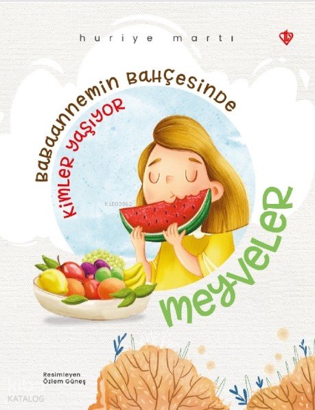 Babaannemin Bahçesinde - Huriye Martı