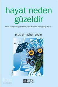Hayat Neden Güzeldir - Ayhan Aydın