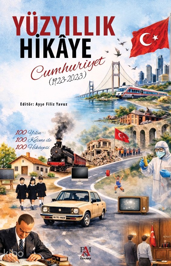 Yüzyıllık Hikaye: Cumhuriyet (1923-2023)