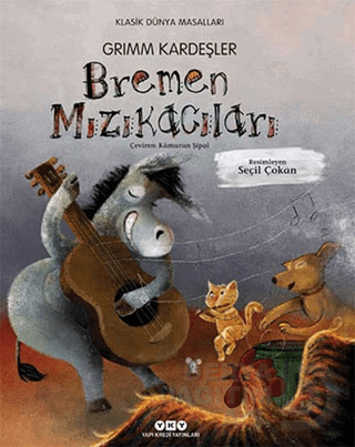 BREMEN MIZIKACILARI (KLASİK DÜNYA MASALLARI)