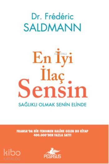 En İyi İlaç Sensin - Frederic Saldmann