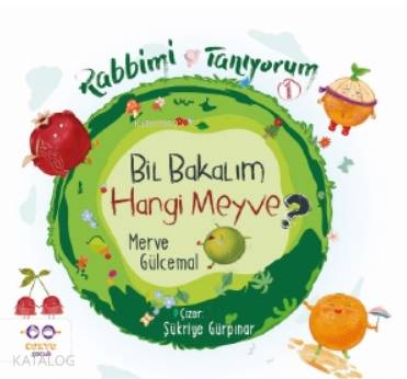 Bil Bakalım Hangi Meyve - Rabbimi Tanıyorum 1 - Merve Gülcemal