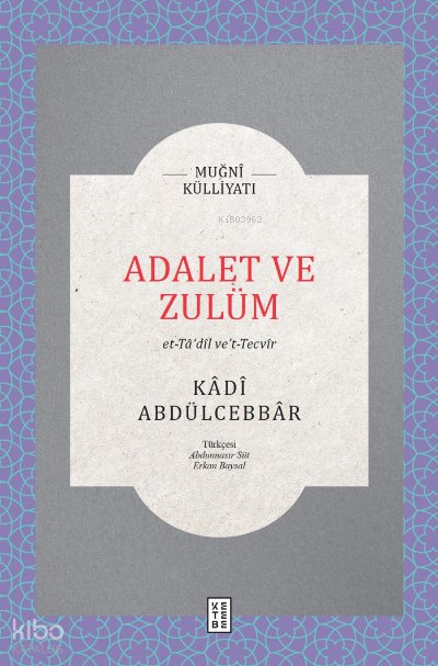 Adalet ve Zulüm - Kadı Abdülcebbar