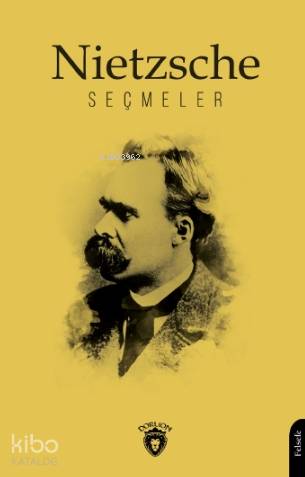 Nietzsche Seçmeler - Friedrich Nietzsche