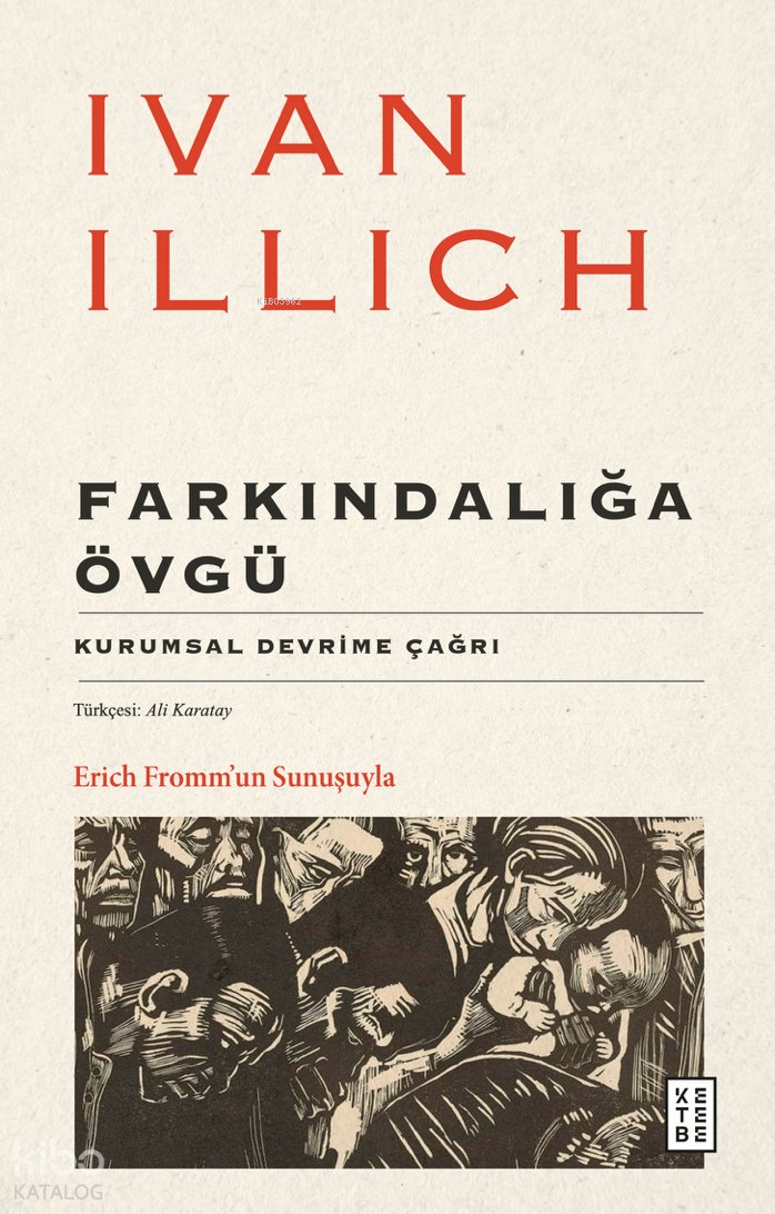 Farkındalığa Övgü - Ivan Illich