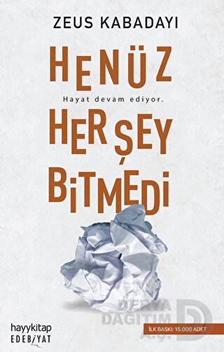 HENÜZ HER ŞEY BİTMEDİ