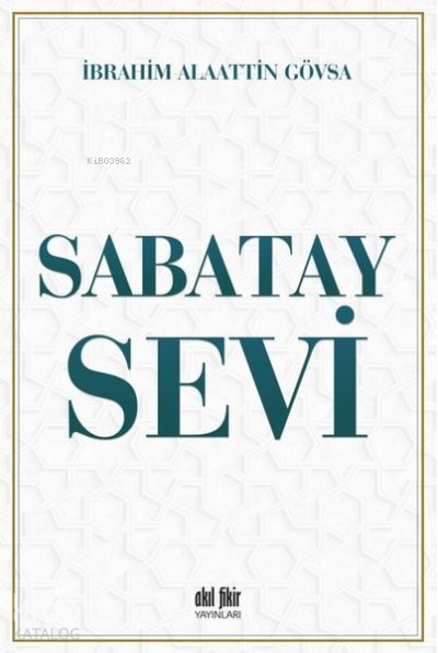 Sabatay Sevi - İbrahim Alaattin Gövsa