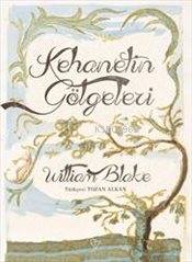 Kehanetin Gölgeleri - William Blake