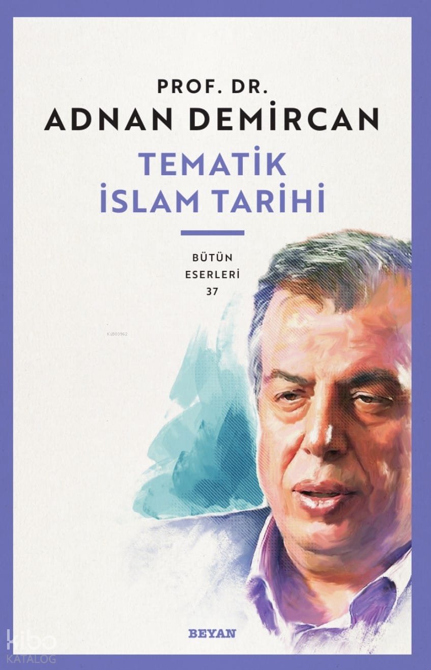 Tematik İslam Tarihi - Adnan Demircan