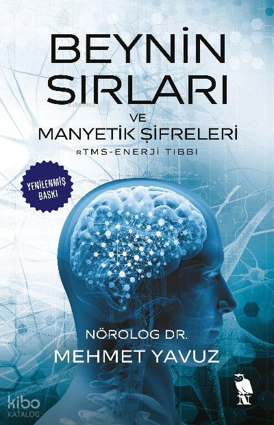 Beynin Sırları ve Manyetik Şifreleri - Mehmet Yavuz